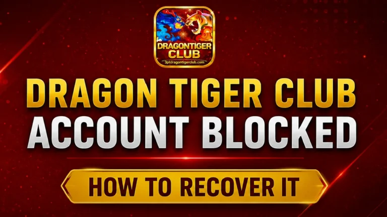 Dragon tiger Club block account recovery